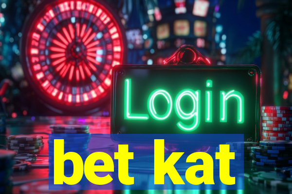 bet kat